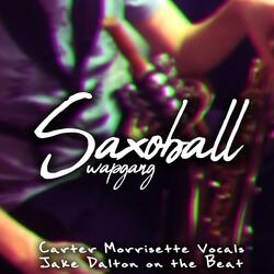Saxoball (feat. Carter Morrissette & Jake Dalton)