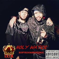 Holy Water (Ft) Hennyboy Skim