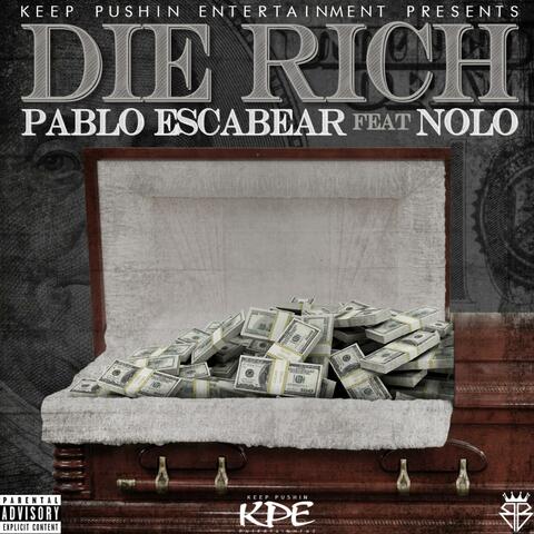 Die Rich (feat. Nolo)