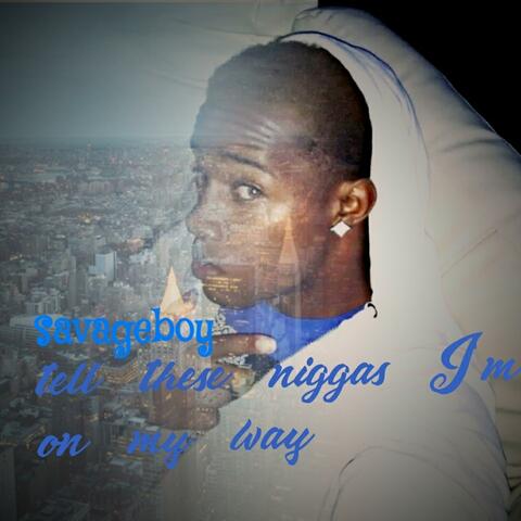 Tell These Niggas I'm on My Way