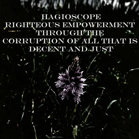 Righteous Empowerment Through the Corruption of All That Is Decent and Just