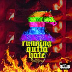Running Outta Hate