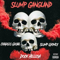 Slump Gangland (feat. Dock Hellish)