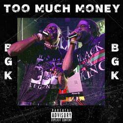 Too Much Money