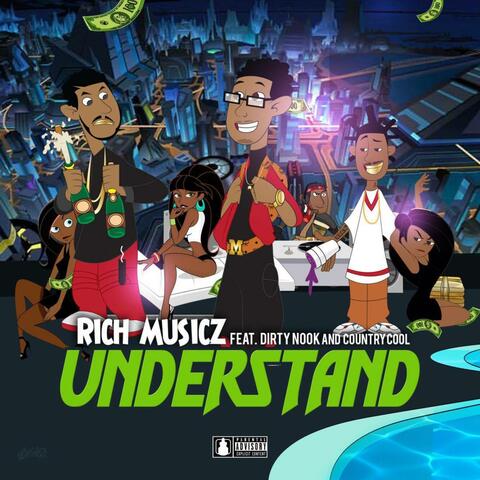 Understand (feat. Dirty Nook & Country Cool)