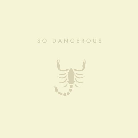 So Dangerous