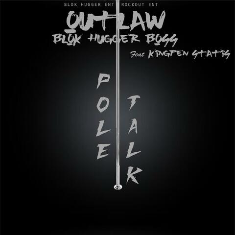Pole Talk (feat. Kingpen Statis)