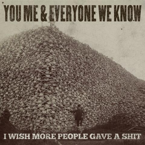 I Wish More People Gave a Shit