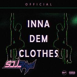 Inna Dem Clothes (So Me Tic)