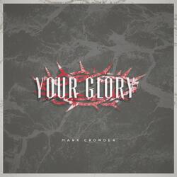 Your Glory