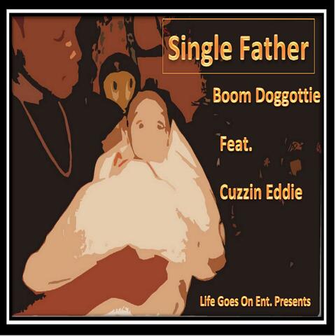 Single Father (feat. Cuzzin Eddie)