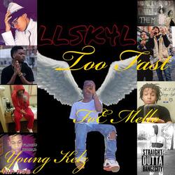 Too Fast (feat. Young Kelz)
