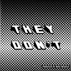 They Don't