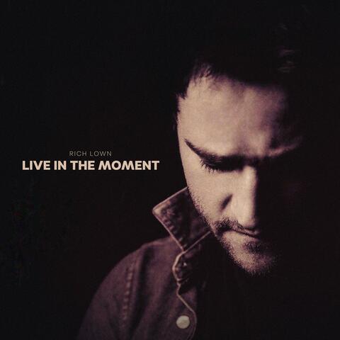 Live in the Moment