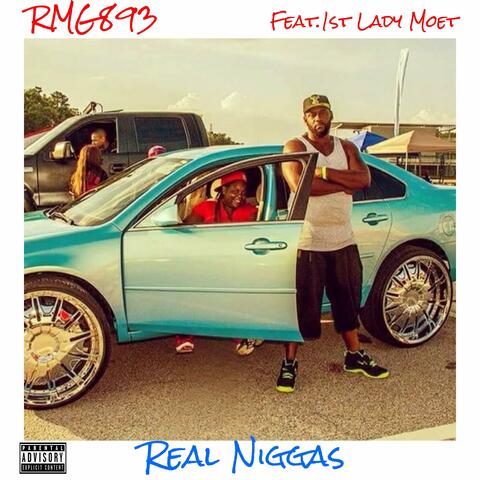 Real Niggas (feat. 1st Lady Moet)