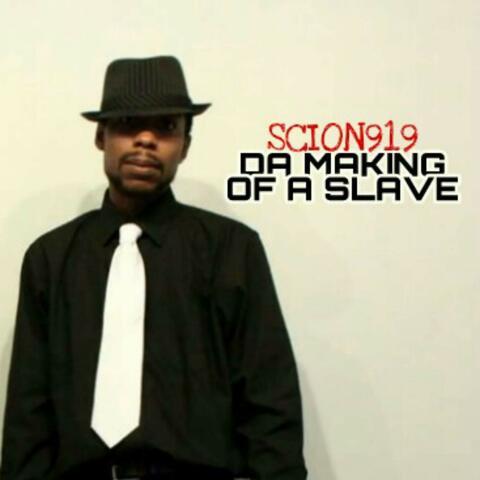 Da Making of a Slave