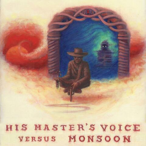His Master's Voice Versus Monsoon