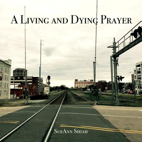 A Living and Dying Prayer (Rock of Ages)