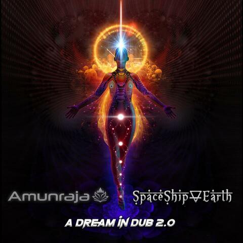 A Dream in Dub 2.0 (feat. Amunraja)