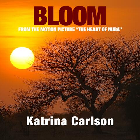 Bloom (From the Motion Picture "The Heart of Nuba")