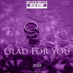 Glad for You