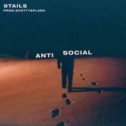 Anti-Social (feat. 9tails)