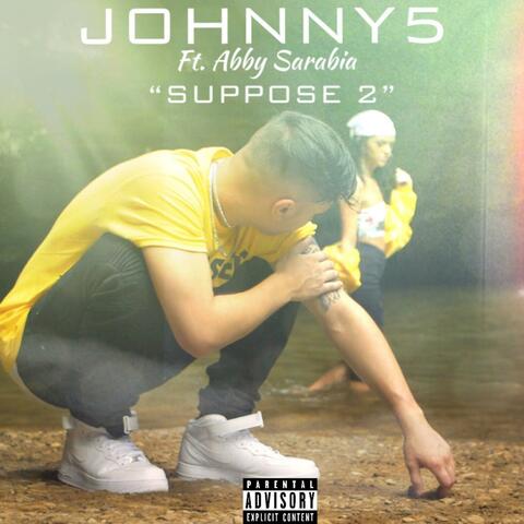 Suppose 2 (feat. Johnny5)