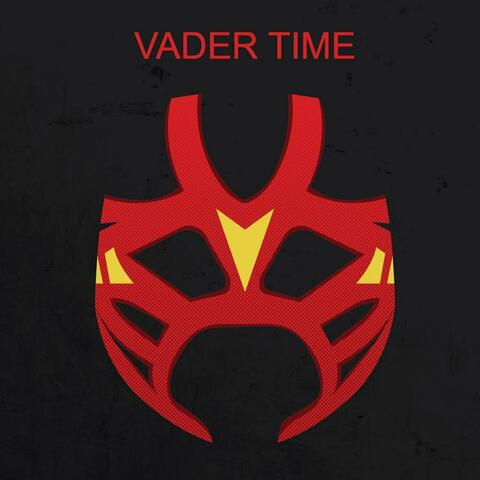 Vader Time