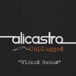 Wicked Games (Unplugged)