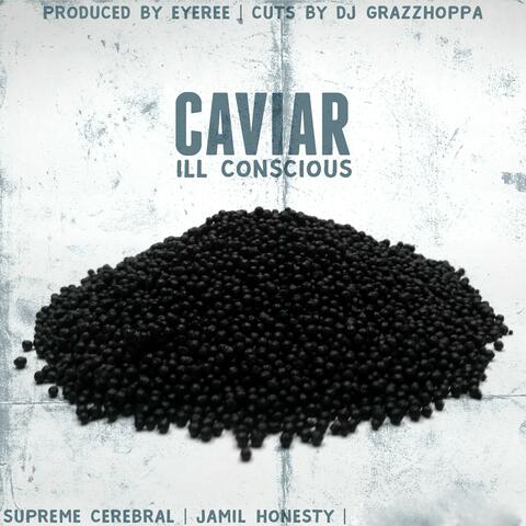 Caviar (feat. Supreme Cerebral, Jamil Honesty & DJ Grazzhoppa)