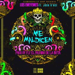 Me Maldicen (feat. Josh D'ace)