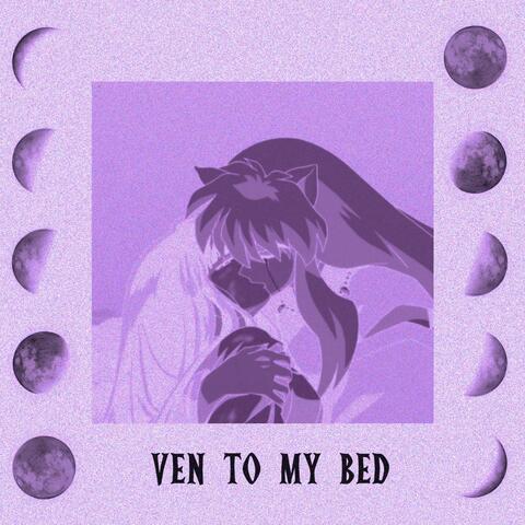 Ven to My Bed