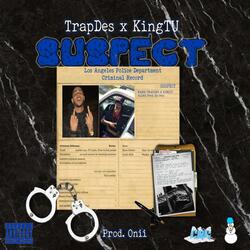 Suspect (feat. King TU)