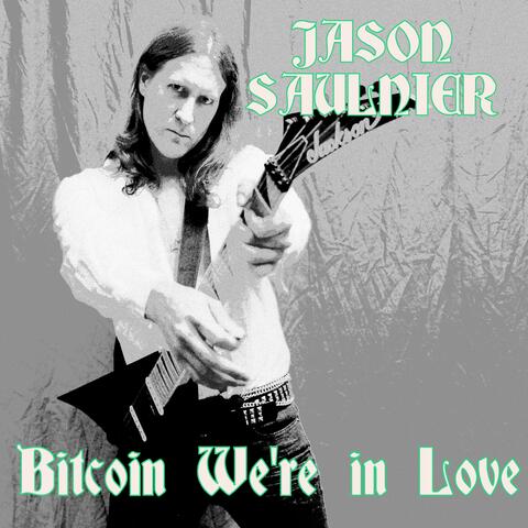 Bitcoin We're in Love