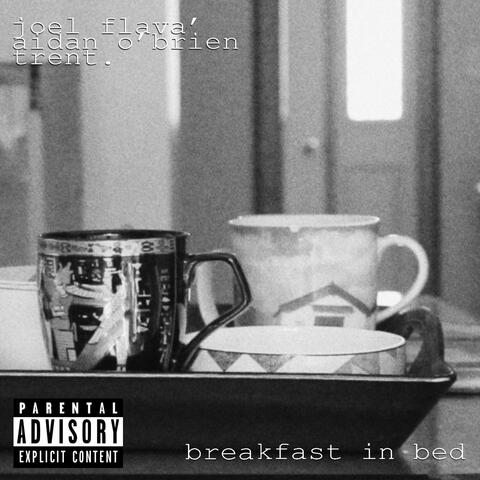Breakfast in Bed (feat. Aidan O'Brien & Trent.)