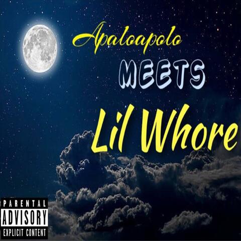 Apaloapolo Meets Lil Whore