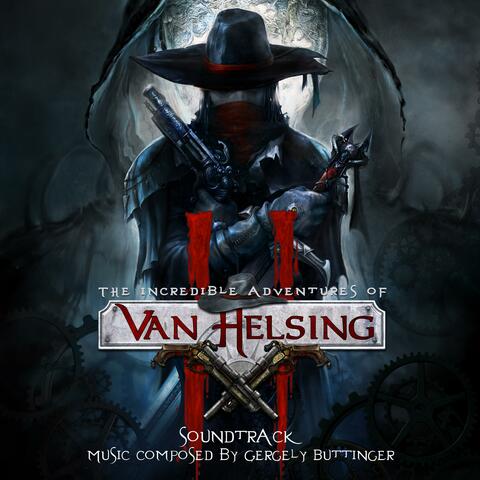 The Incredible Adventures of Van Helsing 2 (Original Game Soundtrack)