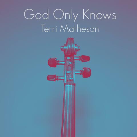 God Only Knows
