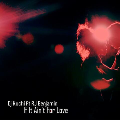 If It Ain't for Love (feat. RJ Benjamin)