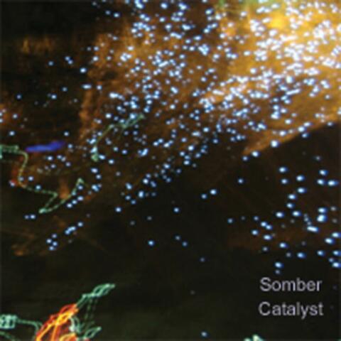 Somber Catalyst I