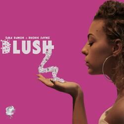Blush (feat. Brodie Jaymz)