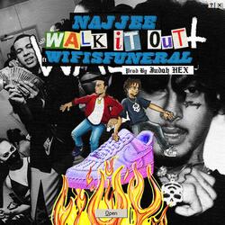 Walk It Out (feat. Wifisfuneral)