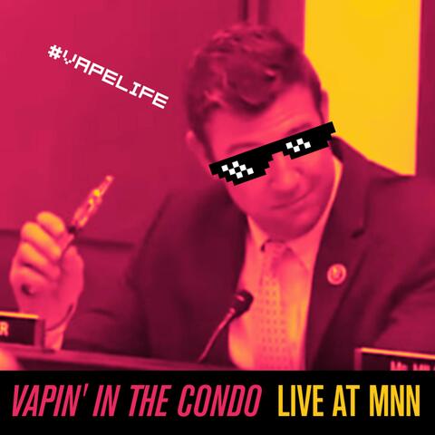 Vapin' in the Condo