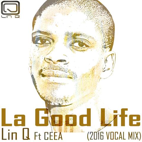 La Good Life (feat. Ceea)