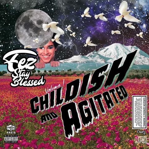 Childish and Agitated, Vol. 1