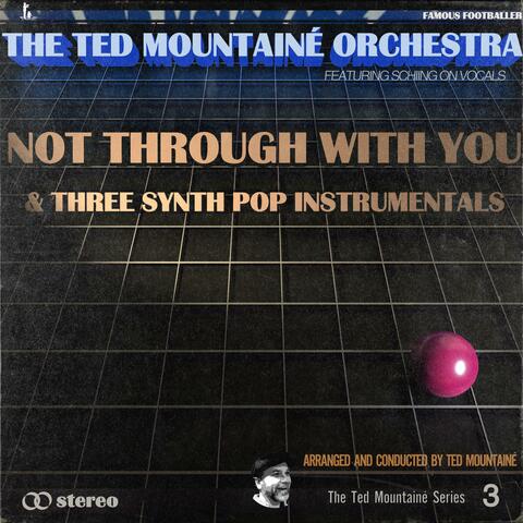 Not Through with You & Three Synth Pop Instrumentals