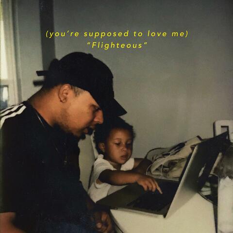 You're Supposed to Love Me