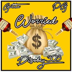 Worried (feat. Gutta & PG)