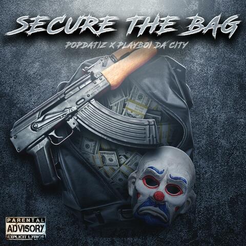 Secure the Bag (feat. PopDatIz)