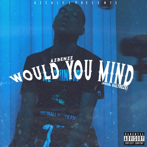 Would You Mind?